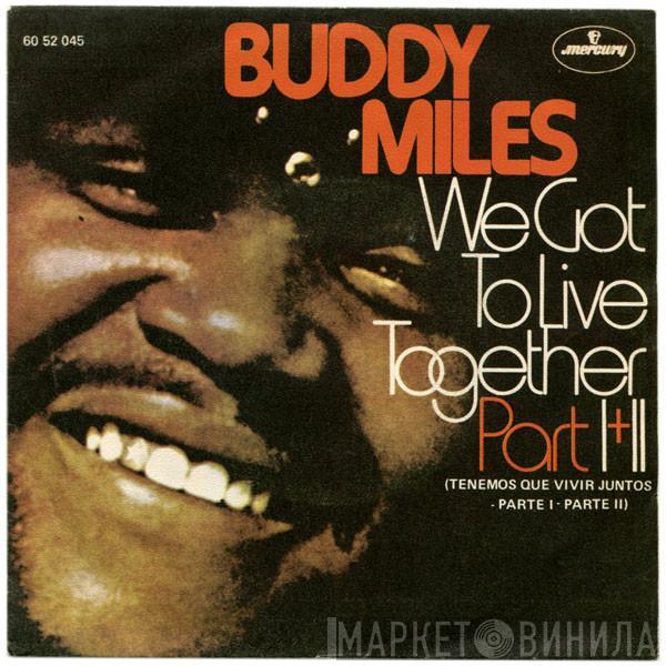 Buddy Miles - We Got To Live Together - Part I + II