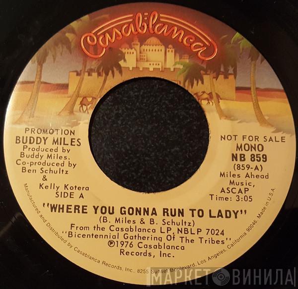 Buddy Miles - Where You Gonna Run To Lady