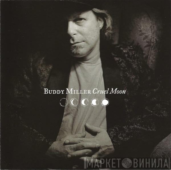 Buddy Miller - Cruel Moon