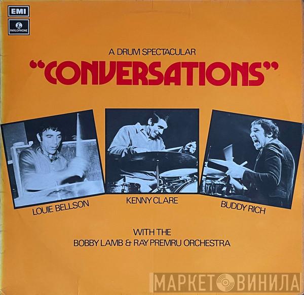 Buddy Rich, Louis Bellson, Kenny Clare, Bobby Lamb - Ray Premru Orchestra - Conversations  - A Drum Spectacular