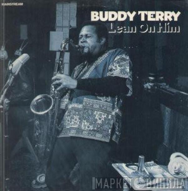 Buddy Terry - Lean On Him