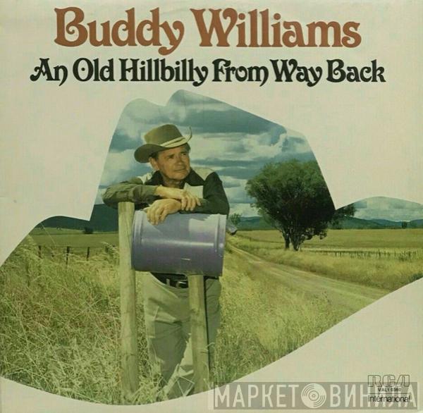 Buddy Williams  - An Old Hillbilly From Way Back