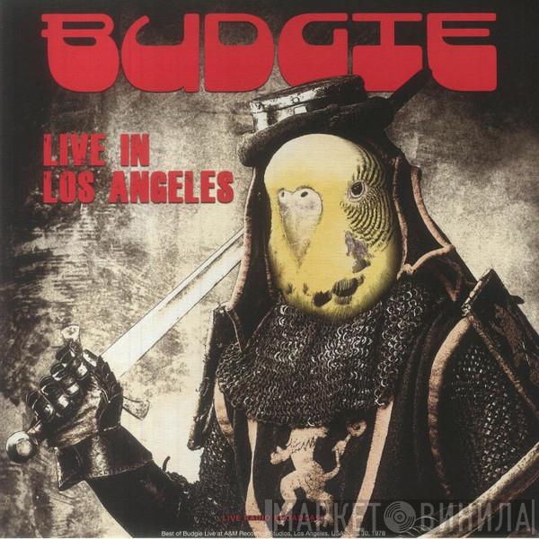 Budgie - Live In Los Angeles