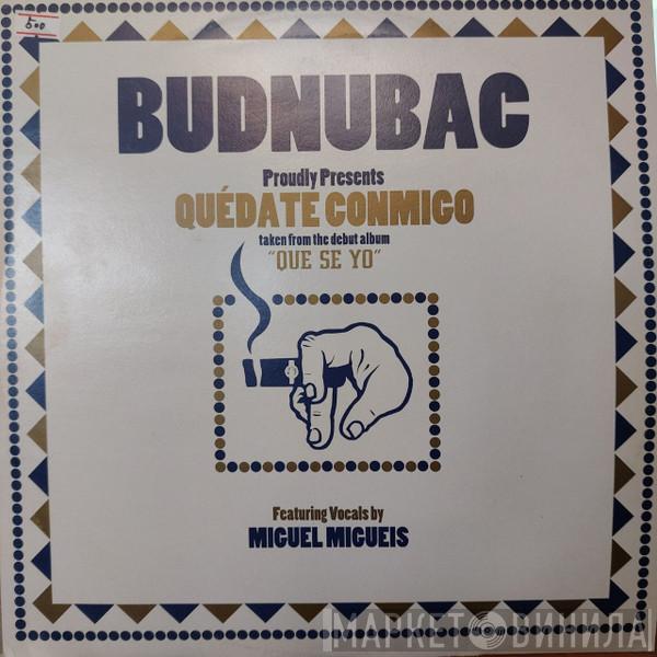Budnubac, Miguel Migueis - Quédate Conmigo