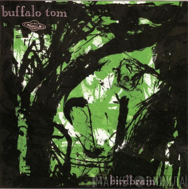 Buffalo Tom - Birdbrain
