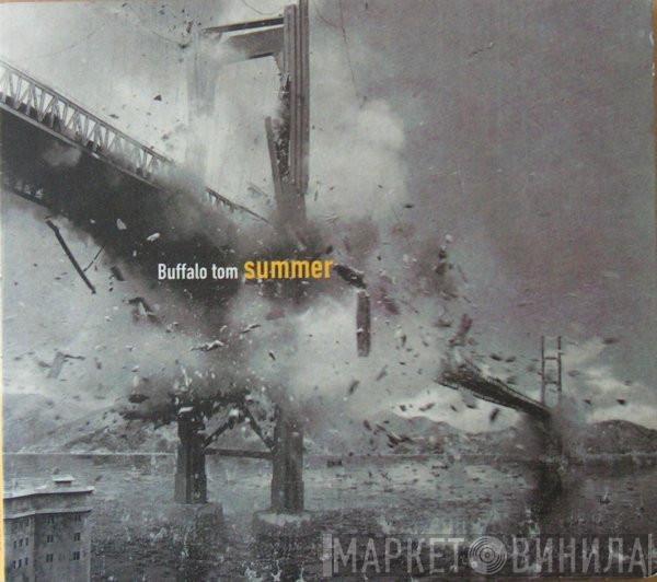  Buffalo Tom  - Summer