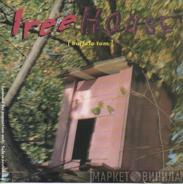  Buffalo Tom  - Treehouse