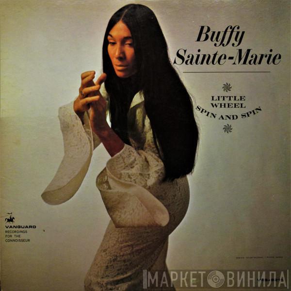  Buffy Sainte-Marie  - Little Wheel Spin And Spin