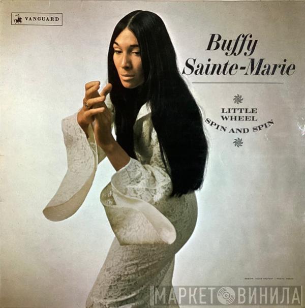  Buffy Sainte-Marie  - Little Wheel Spin And Spin