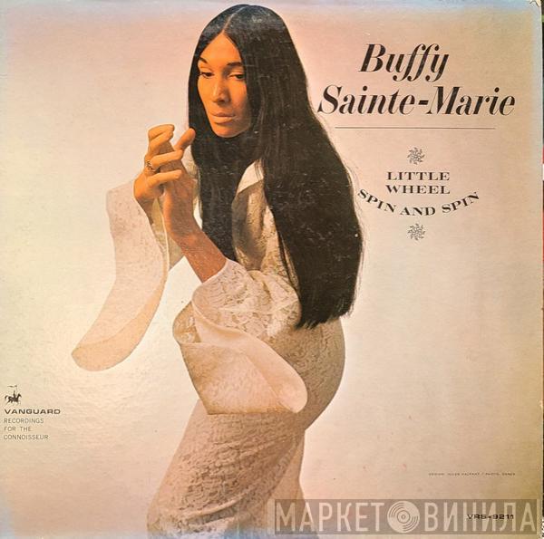  Buffy Sainte-Marie  - Little Wheel Spin And Spin