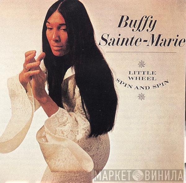  Buffy Sainte-Marie  - Little Wheel Spin And Spin