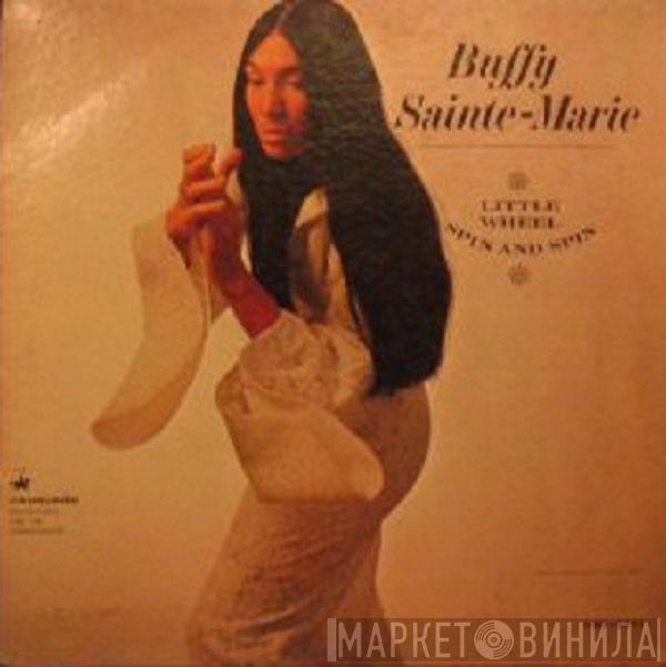  Buffy Sainte-Marie  - Little Wheel Spin And Spin