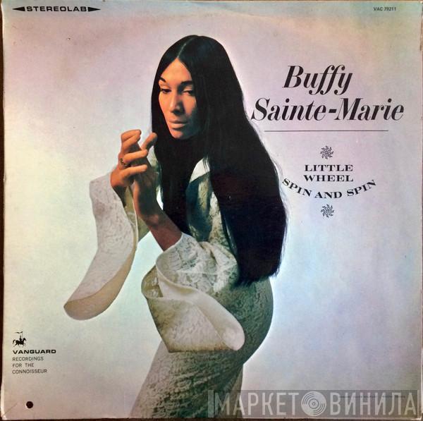  Buffy Sainte-Marie  - Little Wheel Spin And Spin