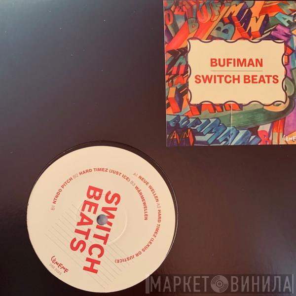 Bufiman - Switch Beats