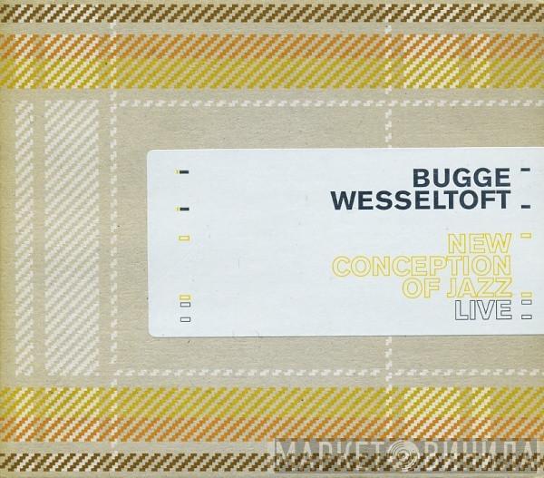 Bugge Wesseltoft - New Conception Of Jazz Live