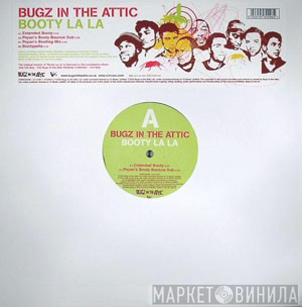 Bugz In The Attic - Booty La La