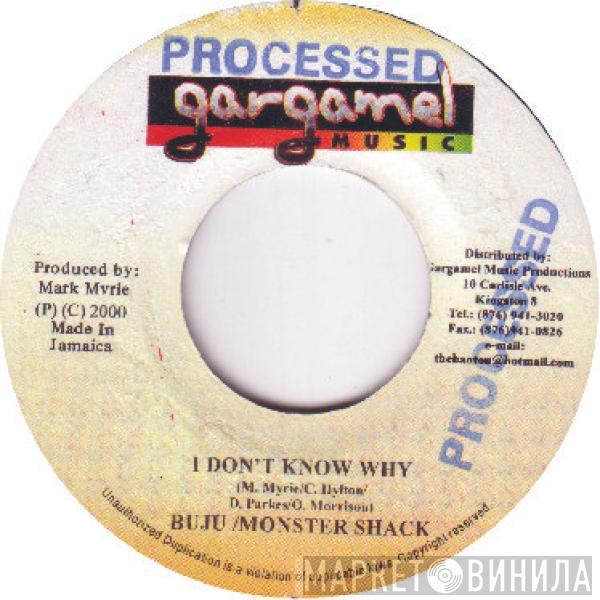 Buju Banton, Monster Shack Crew - I Don't Know Why