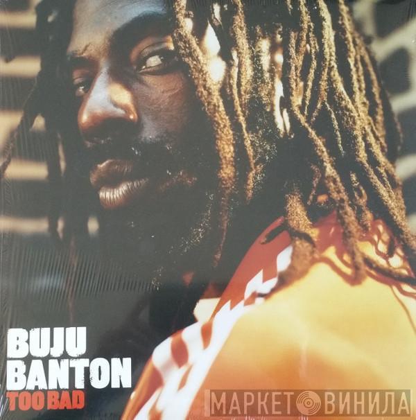 Buju Banton - Too Bad