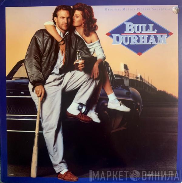  - Bull Durham, Original Motion Picture Soundtrack