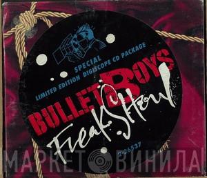  Bullet Boys  - Freak Show