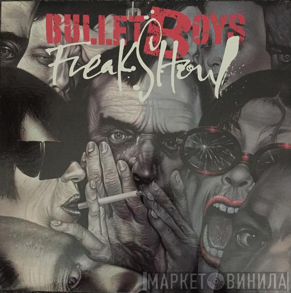  Bullet Boys  - Freakshow