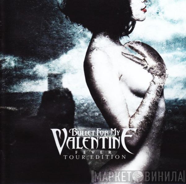  Bullet For My Valentine  - Fever