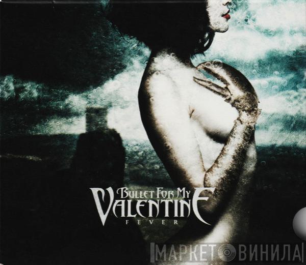  Bullet For My Valentine  - Fever