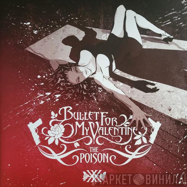 Bullet For My Valentine - The Poison 