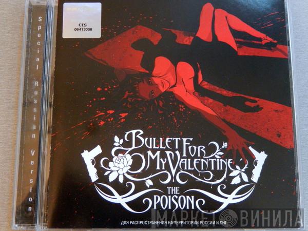  Bullet For My Valentine  - The Poison