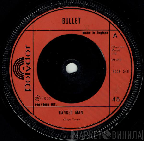 Bullet  - Hanged Man