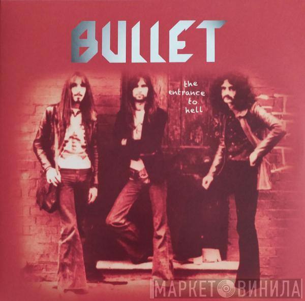 Bullet  - The Entrance To Hell