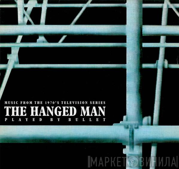 Bullet  - The Hanged Man