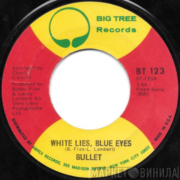 Bullet - White Lies, Blue Eyes