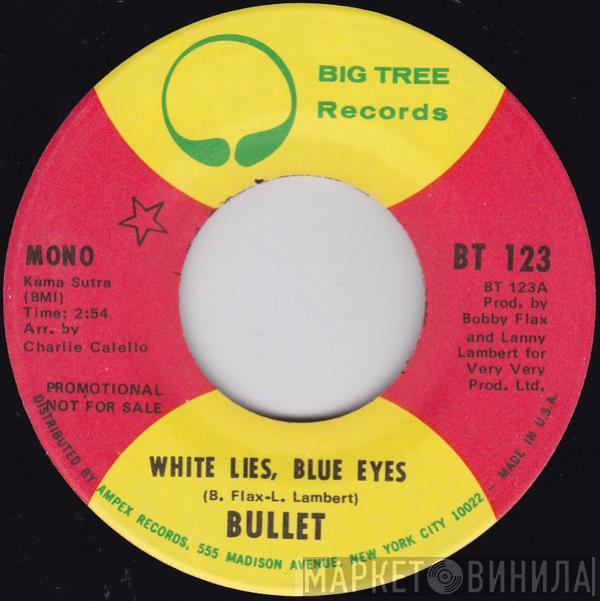 Bullet - White Lies, Blue Eyes