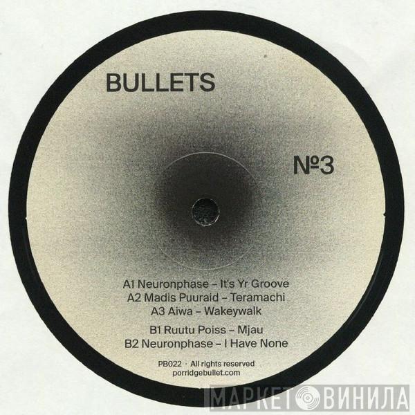  - Bullets №3