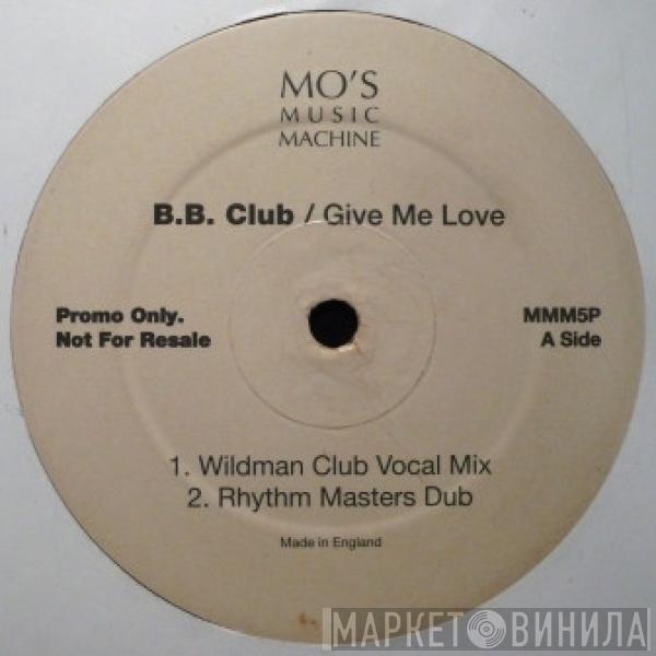 Bum Bum Club - Give Me Love