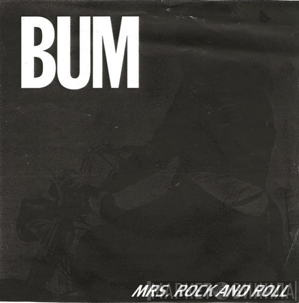 Bum - Mrs. Rock And Roll