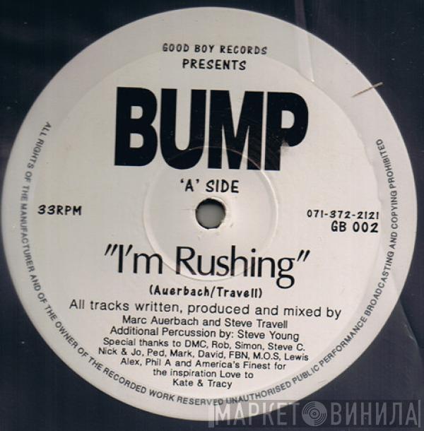 Bump - I'm Rushing