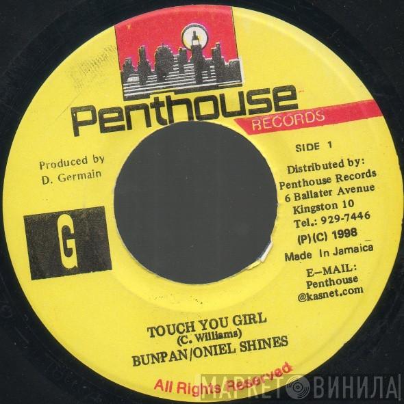 Bun Pan, Oneil Shines - Touch You Girl
