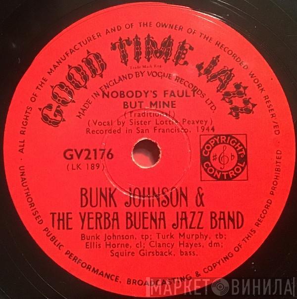 Bunk Johnson, The Yerba Buena Jazz Band - Nobody's Fault But Mine / When I Move To The Sky