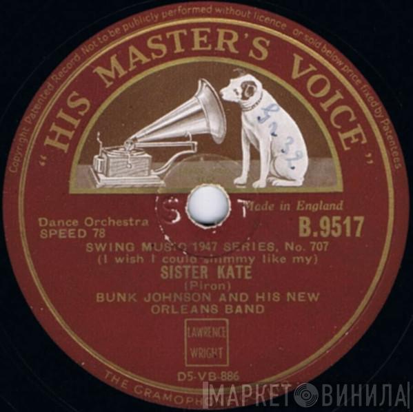  Bunk Johnson And His New Orleans Band  - (I Wish I Could Shimmy Like My) Sister Kate / One Sweet Letter From You