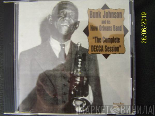 Bunk Johnson And His New Orleans Band - The Complete Decca Session