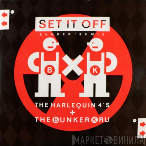 Bunker Kru, Harlequin Four's - Set It Off (Bunker '88 Mix)