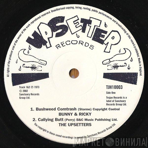 Bunny & Ricky, Lee Perry, The Upsetters - Bushweed Corntrash / Callying Butt / Stay Dread