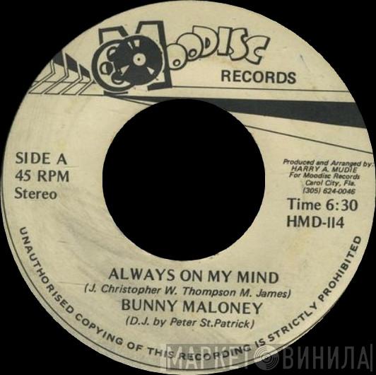  Bunny Maloney  - Always On My Mind / Easy Loving