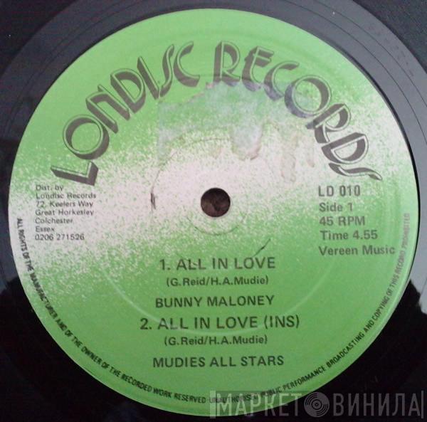 Bunny Maloney, Mudies All Stars, D. J. Peter St. Patrick - All In Love / Baby I Love You