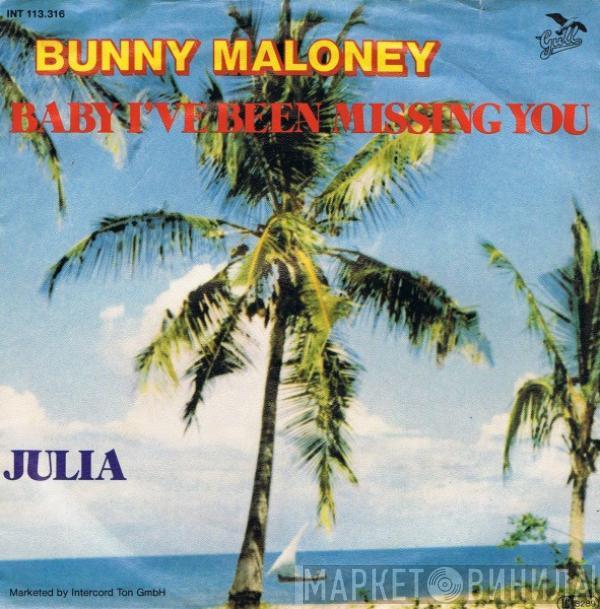 Bunny Maloney - Baby I've Been Missing You
