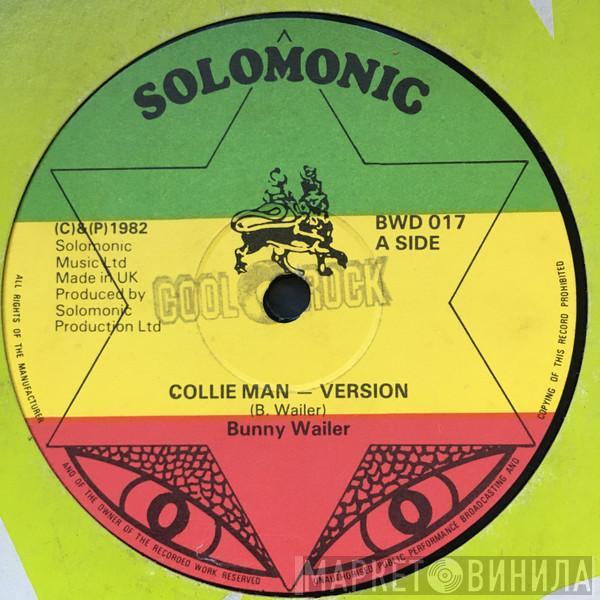 Bunny Wailer - Collie Man / Trouble On The Road