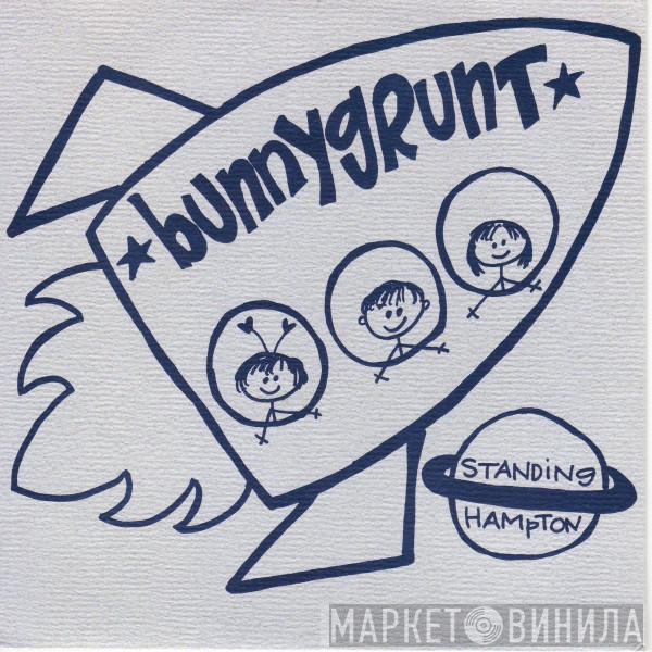 Bunnygrunt - Standing Hampton
