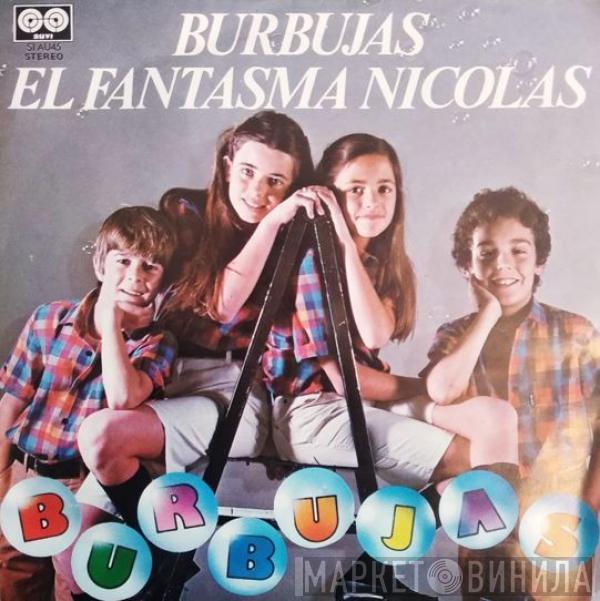 Burbujas  - Burbujas / El Fantasma Nicolás